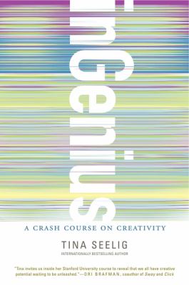 InGenius : a crash course on creativity