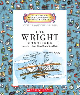 The Wright brothers : inventors whose ideas really took flight