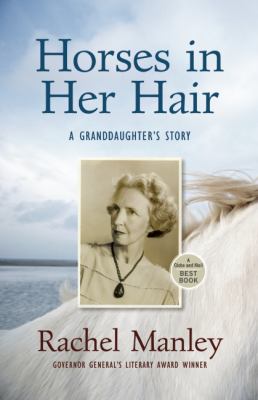 Horses in her hair : a granddaughter's story