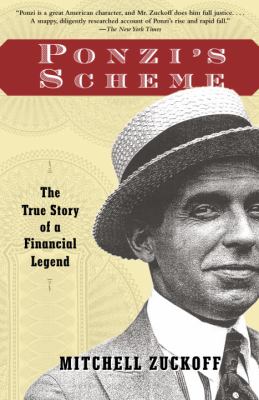 Ponzi's scheme : the true story of a financial legend