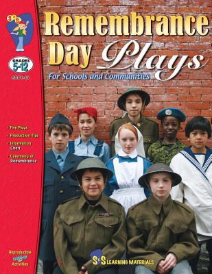 Remembrance Day plays for schools and communities : grades 4 to 8