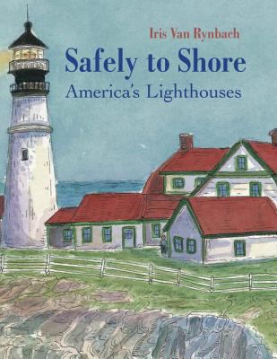 Safely to shore : America's lighthouses