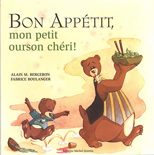 Bon appétit, mon petit ourson chéri!