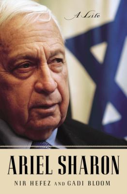 Ariel Sharon : a life