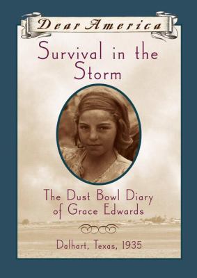 Survival in the storm : the dust bowl diary of Grace Edwards