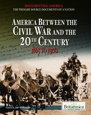 America between the Civil War and the 20th century, 1865 to 1900