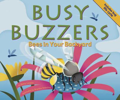 Busy buzzers : bees in your backyard