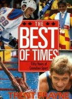 The best of times : fifty years of Canadian sport