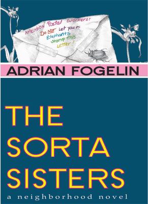 The sorta sisters : [a neighborhood novel]