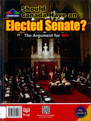 Should Canada have an elected Senate? : the argument for no