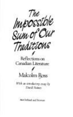 The impossible sum of our traditions : reflections on Canadian literature