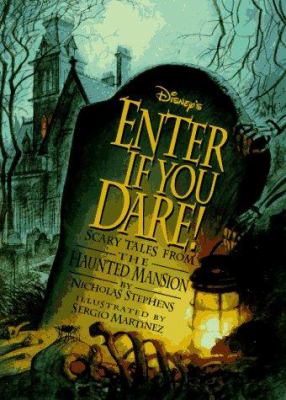 Disney's Enter if you dare! : scary tales from the haunted mansion