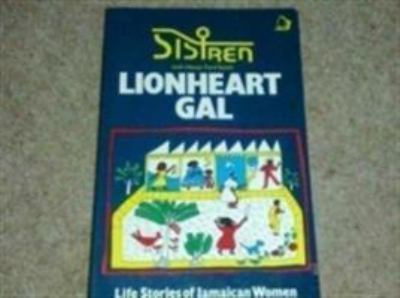 Lionheart gal : life stories of Jamaican women