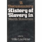 A Documentary history of slavery in North America