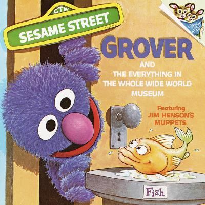 Grover and the everything in the whole wide world museum