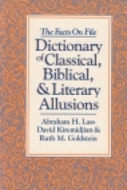 The Facts on File dictionary of classical, biblical, and literary allusions