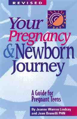 Your pregnancy and newborn journey : a guide for pregnant teens