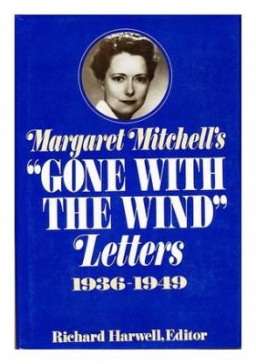 Margaret Mitchell's Gone with the wind letters, 1936-1949