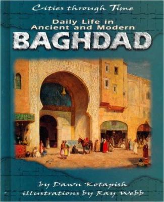Daily life in ancient and modern Baghdad