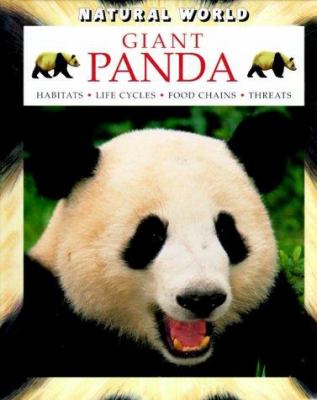 Giant panda : habitats, life cycles, food chains, threats