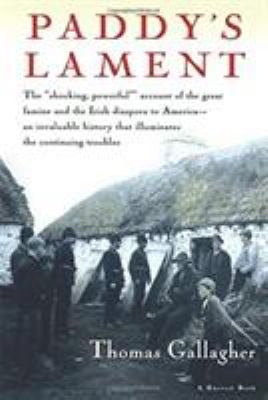 Paddy's lament : Ireland 1846-1847 prelude to hatred