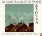 The painter and the wild swans = [Gaka to yasei no hakuchåo]