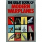 The Great book of modern warplanes