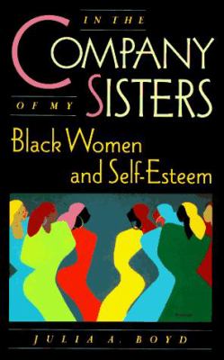 In the company of my sisters : Black women and self-esteem