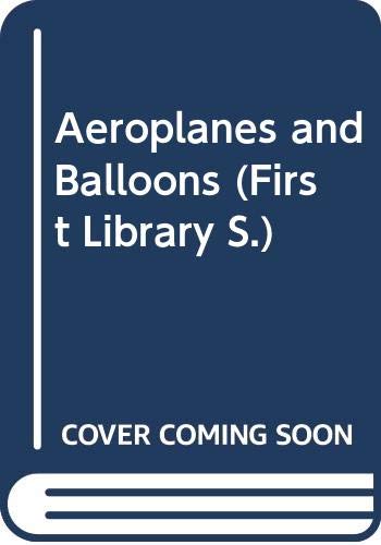 Aeroplanes and balloons