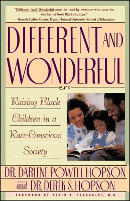 Different and wonderful : raising Black children in a race-conscious society
