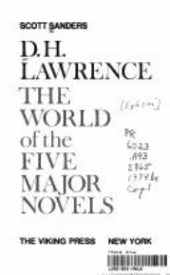 D.H. Lawrence : the world of the five major novels.