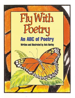 Fly with poetry : an ABC of poetry