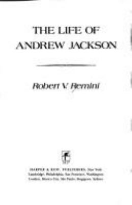 The life of Andrew Jackson
