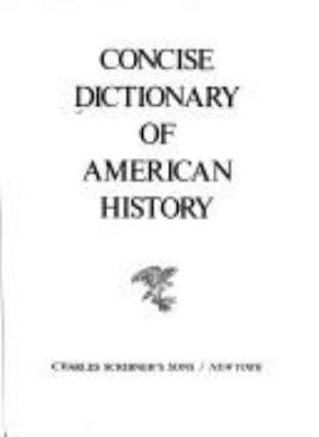 Concise dictionary of American history.