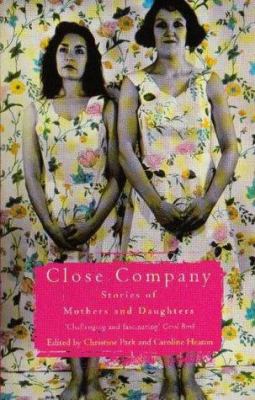Close company : stories of mothers and daughters