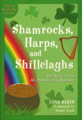 Shamrocks, harps, and shillelaghs : the story of the St. Patrick's Day symbols