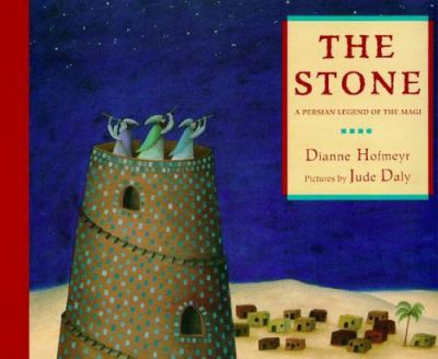 The stone : a Persian legend of the Magi