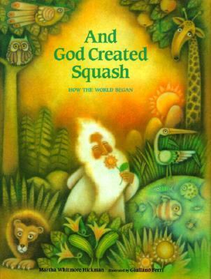 And God created squash : how the world began