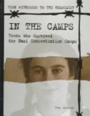 In the camps : teens who survived the Nazi concentration camps