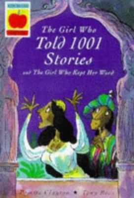 The girl who told 1001 stories ; The girl who kept her word