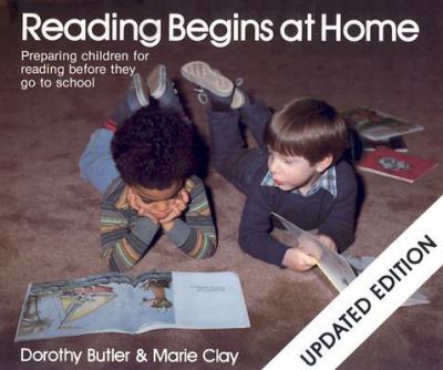 Reading begins at home : preparing children for reading before they go to school