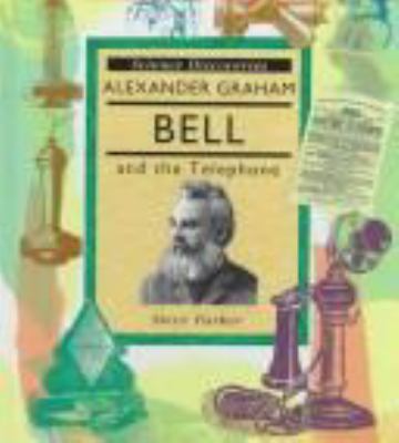 Alexander Graham Bell and the telephone