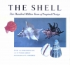 The shell : five hundred million years of inspired design