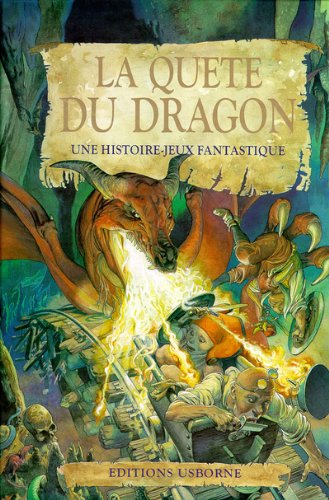 La Quete du dragon : une histoire-jeux fantastique