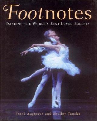 Footnotes : dancing the world's best-loved ballets