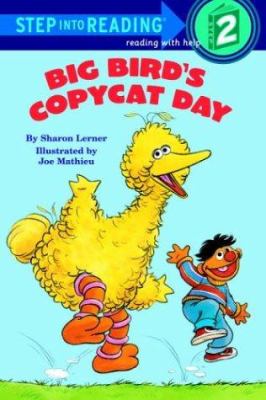 Big Bird's copycat day : featuring Jim Henson's Sesame Street Muppets