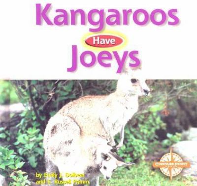 Kangaroos have joeys