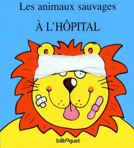 Les Animaux sauvages  l'hpital