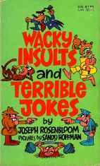 Wacky insults and terrible jokes