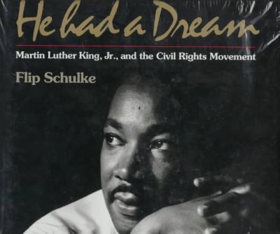 He had a dream : Martin Luther King, Jr., and the civil rights movement